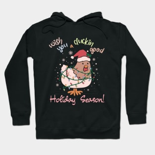 Wish you a cluckin good Holiday Season Hoodie